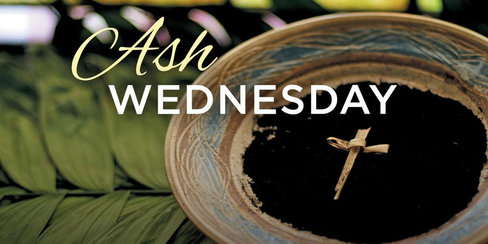 ASH WEDNESDAY : FEB 18